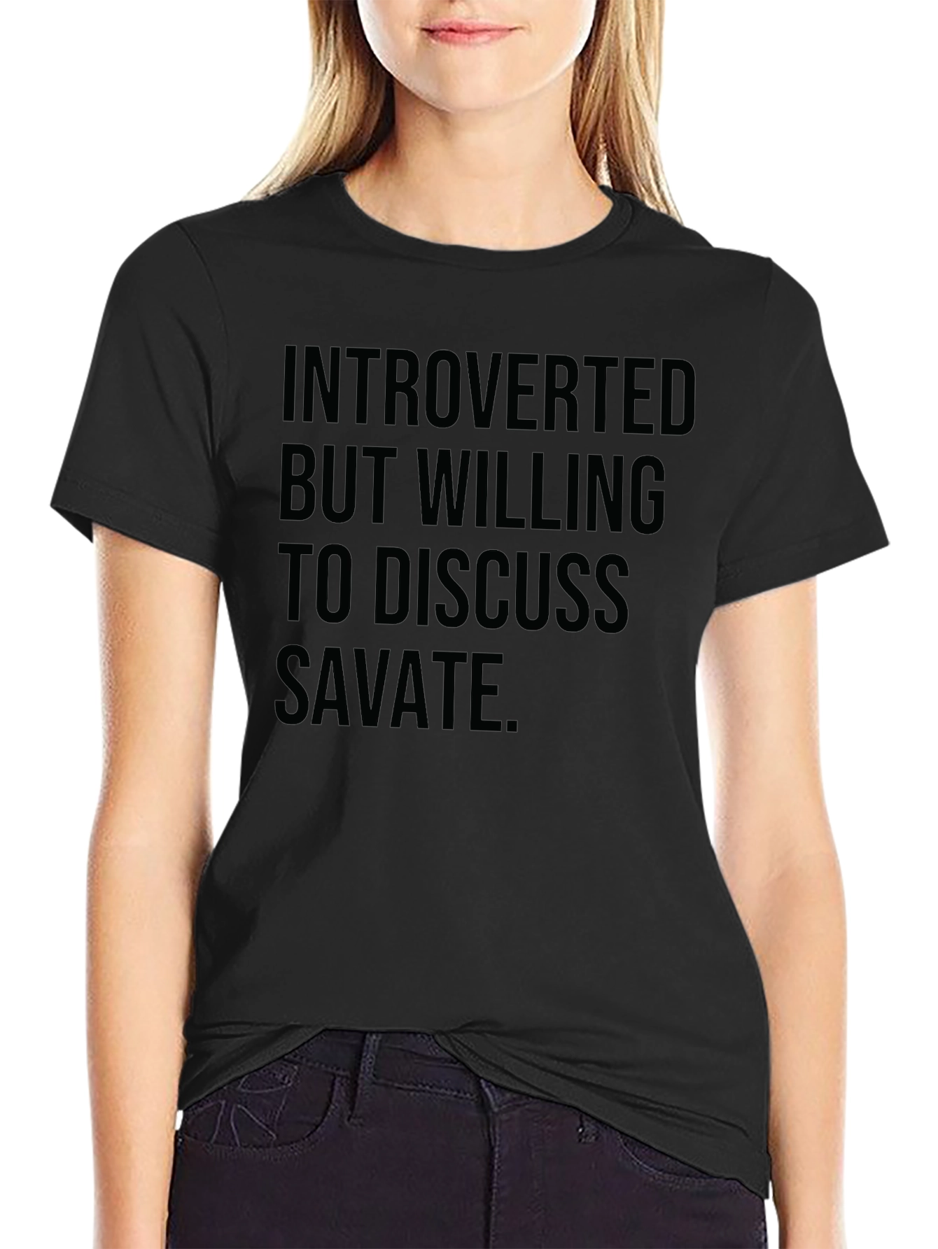 Introverted But Willing to Discuss Savate T-Shirt