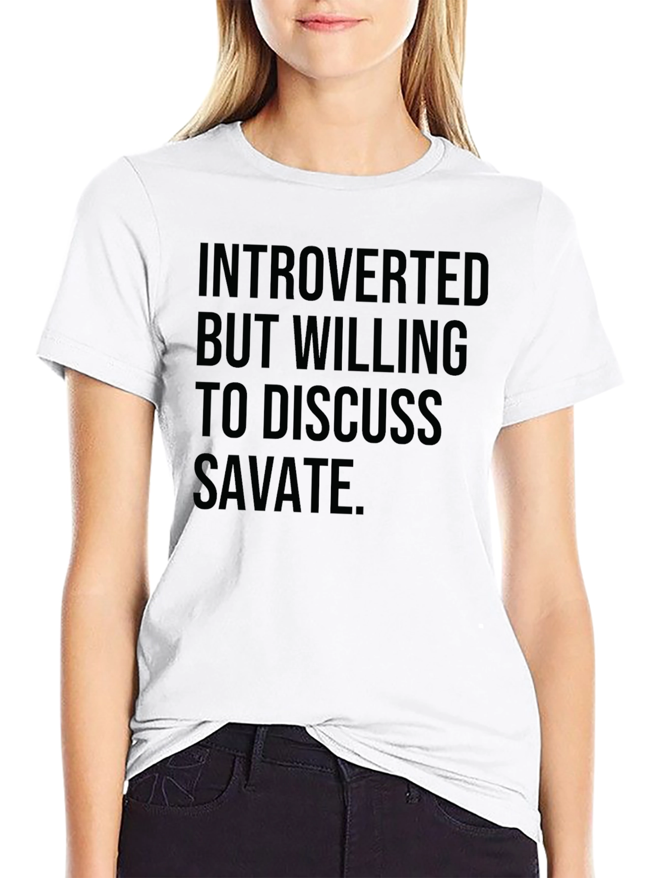 Introverted But Willing to Discuss Savate T-Shirt