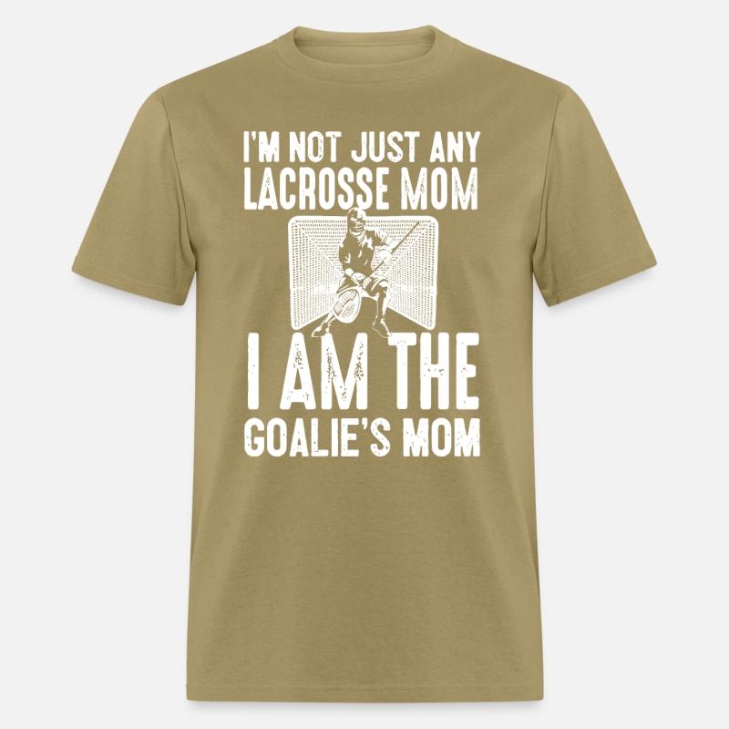 I am not just any Lacrosse mom I am the goalie mom