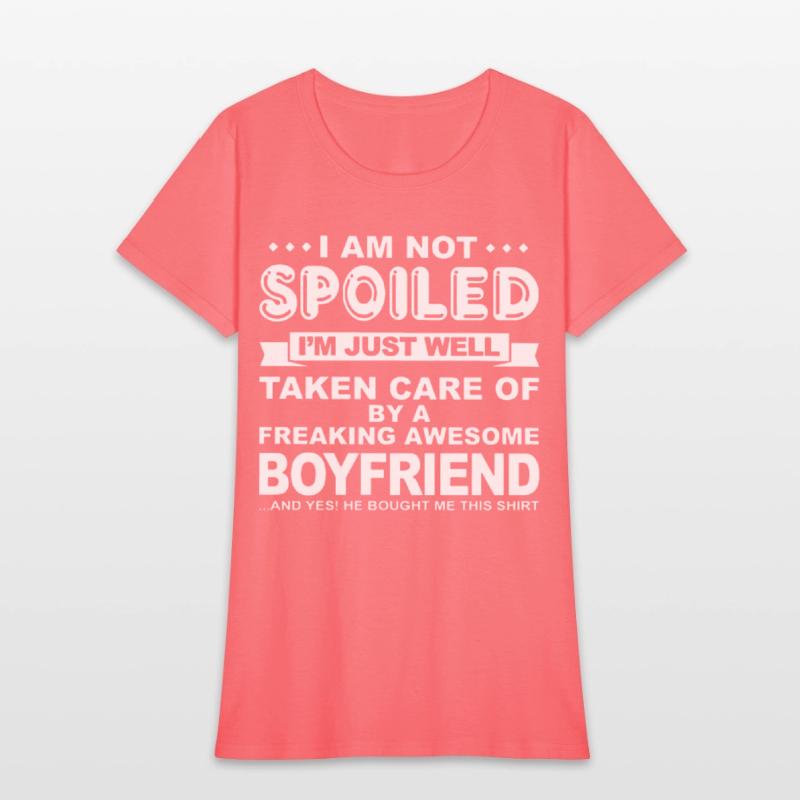 i am not spoiled i m just well taken care of by a