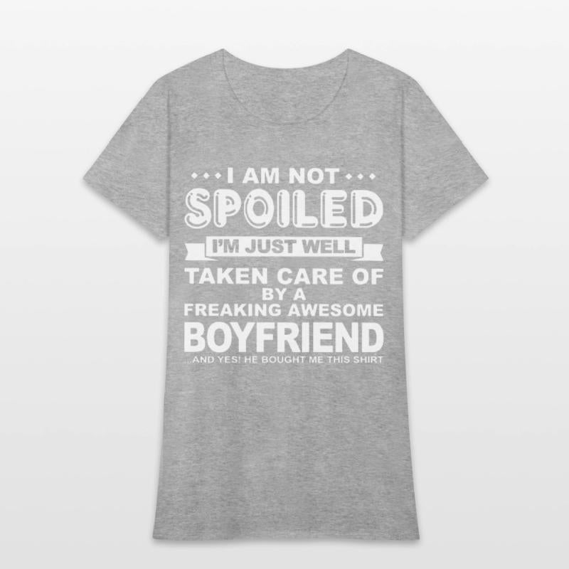 i am not spoiled i m just well taken care of by a