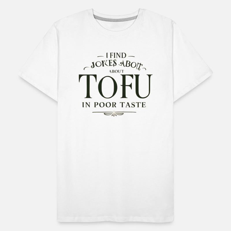 I find Jokes about Tofu in poor taste