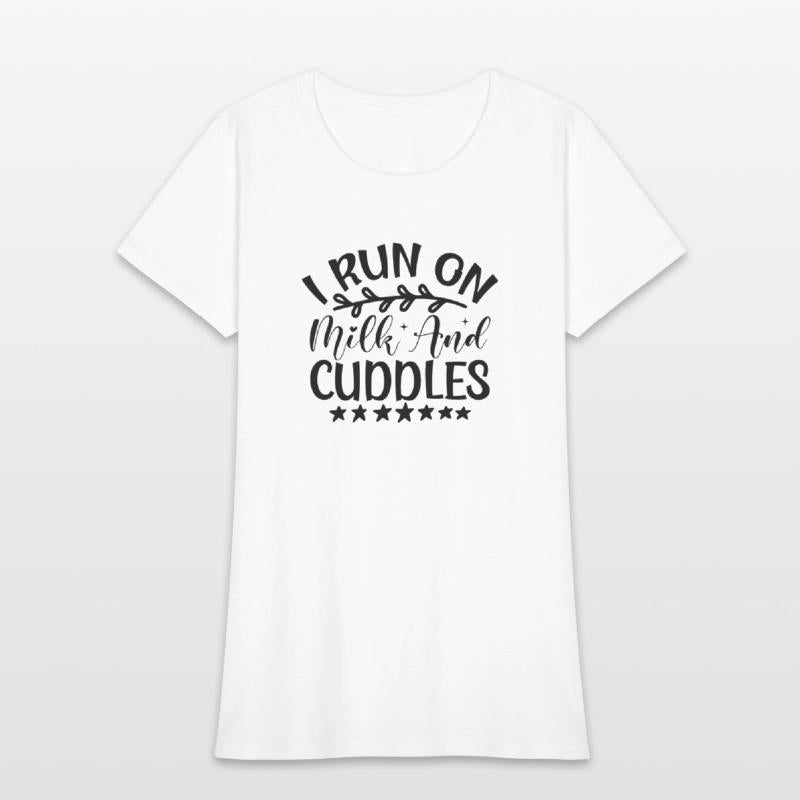 I Run on Milk and Cuddles