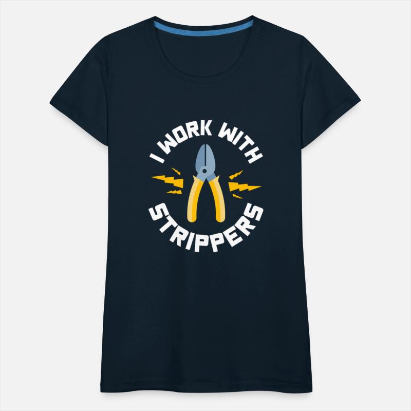 I Work With Strippers Electrician Union