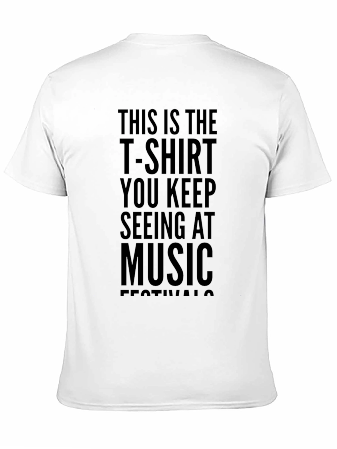 Music Festival Slogan Tee - This is the T-Shirt