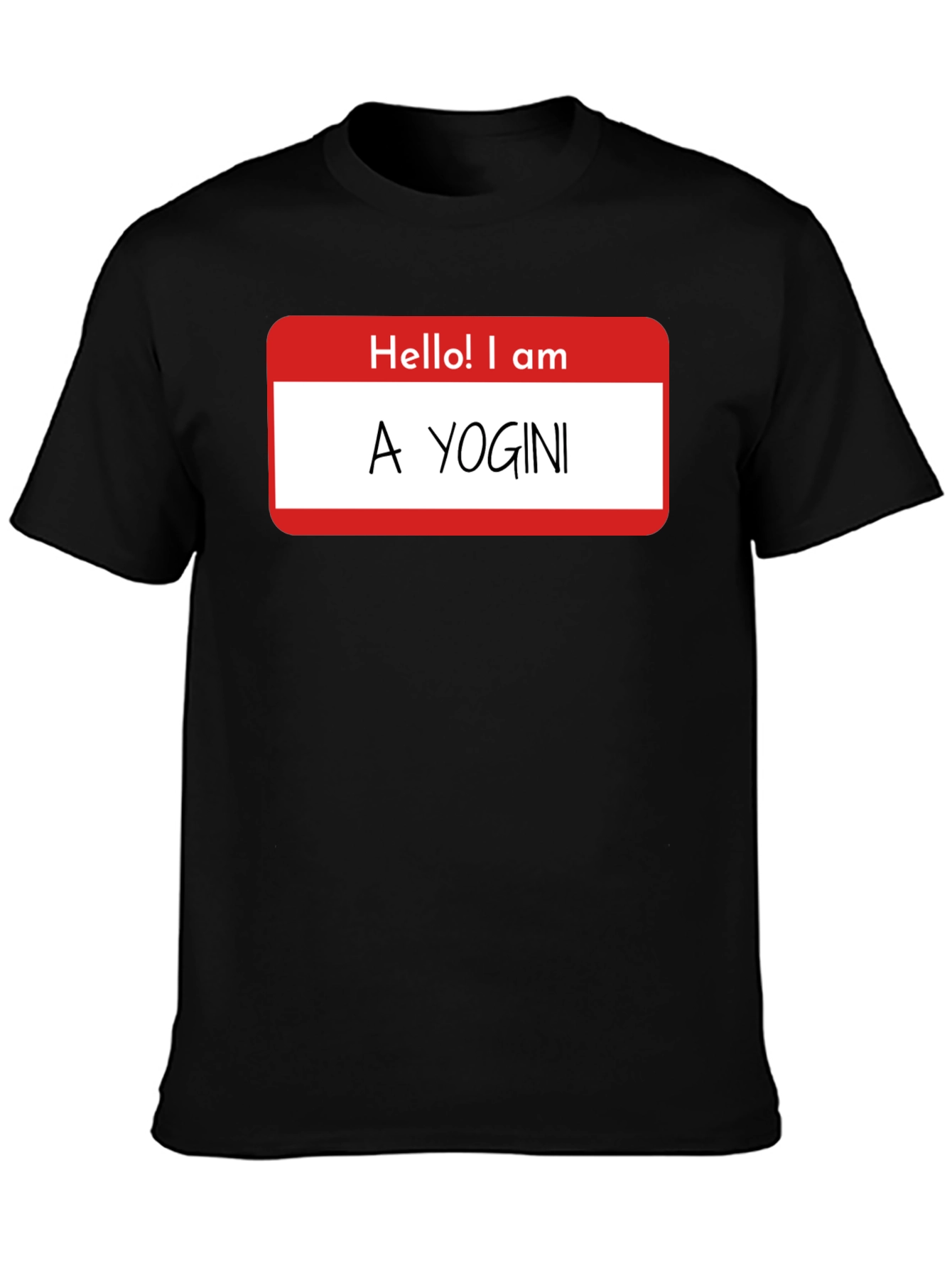 Funny Hello! I am A Yogini Graphic T-Shirt