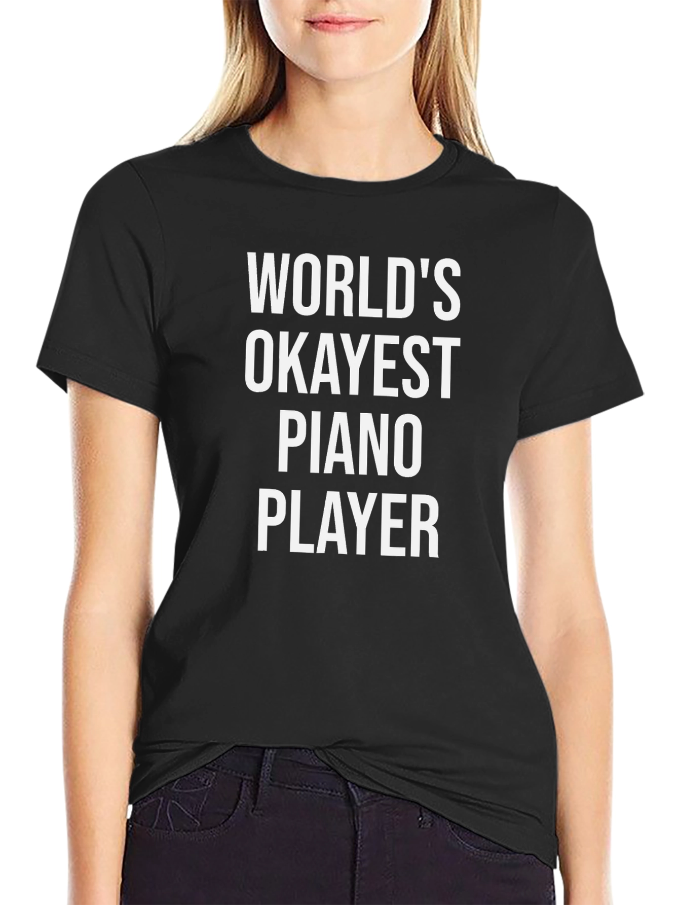 Worlds Okayest Piano Player Black T-Shirt
