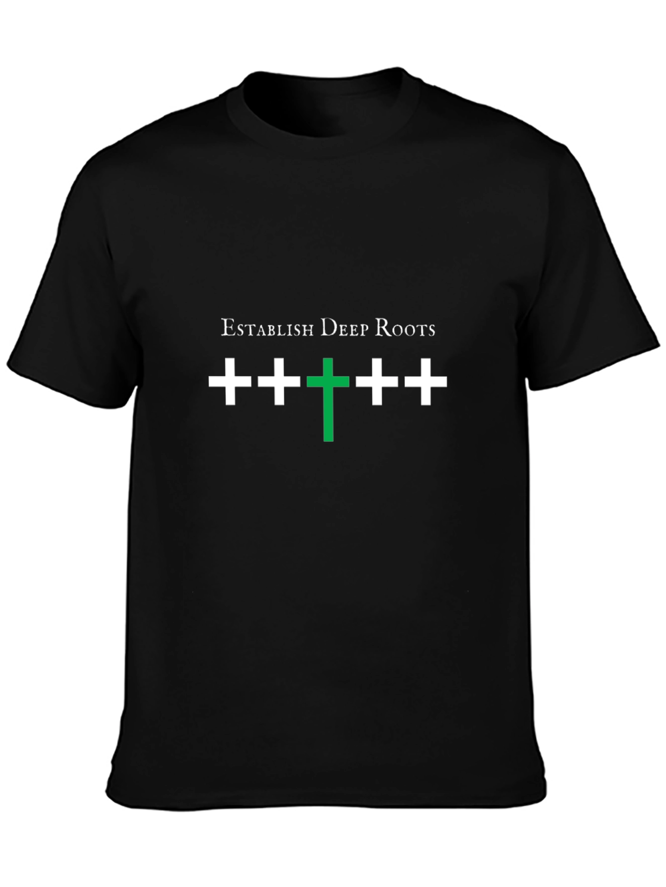 Establish Deep Roots Black T-Shirt