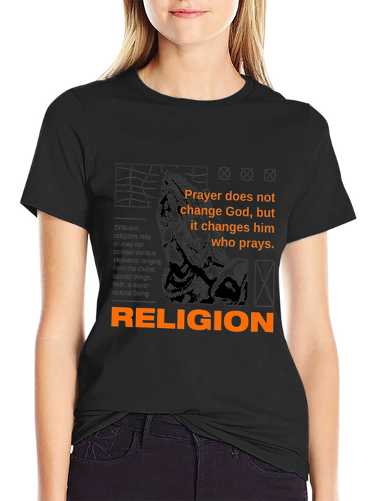 Religion Quote T-Shirt - Prayer Changes You