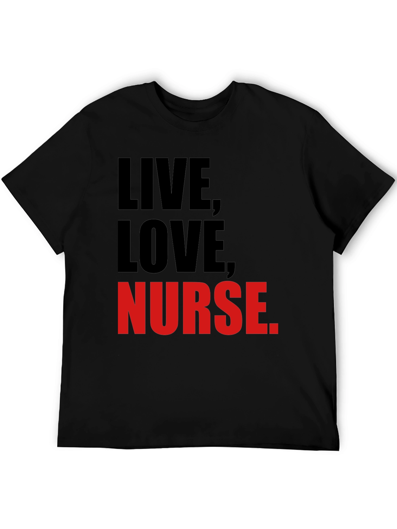Live Love Nurse T-Shirt - Black Graphic Tee