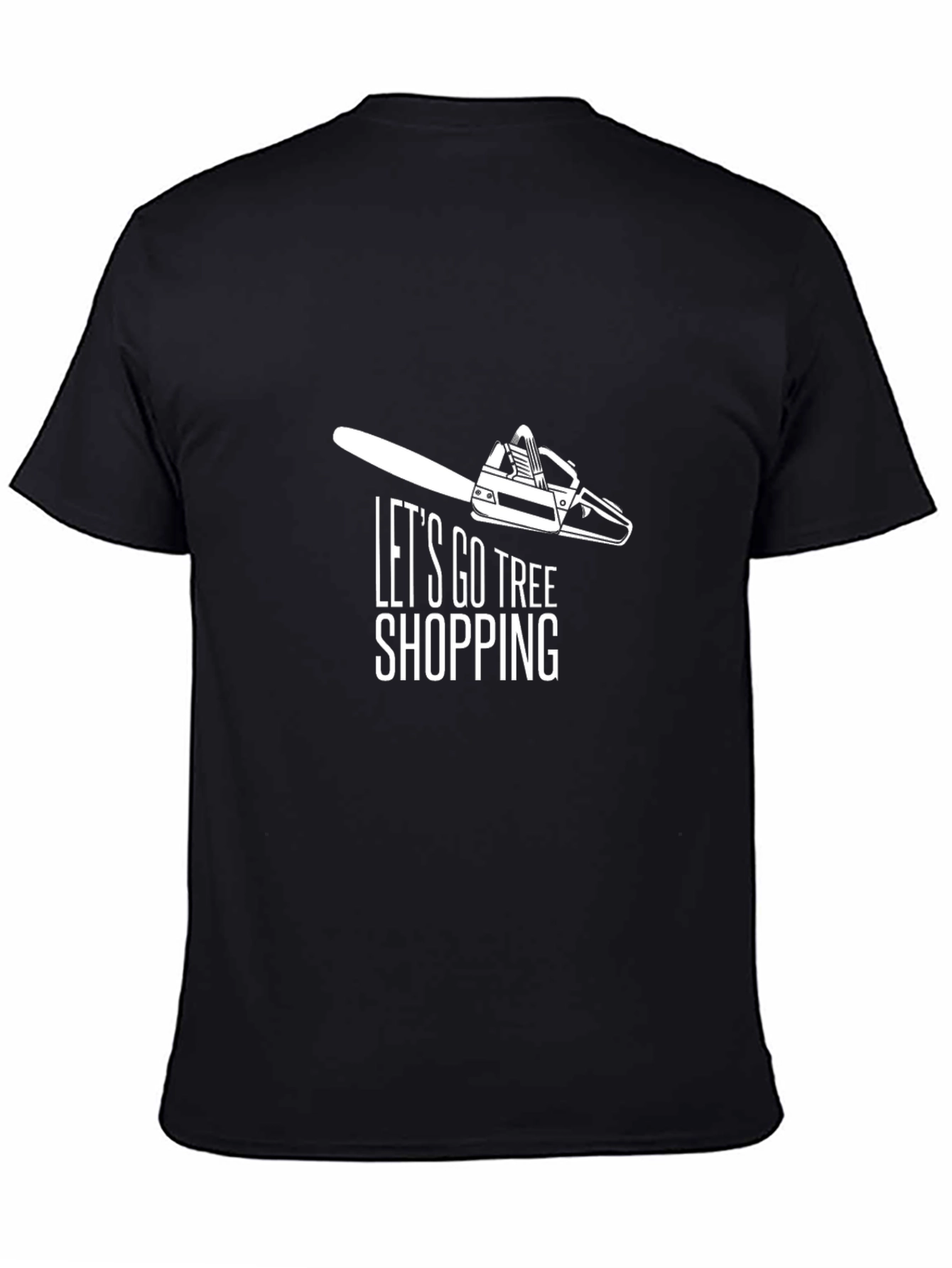 Lets Go Tree Shopping Graphic T-Shirt
