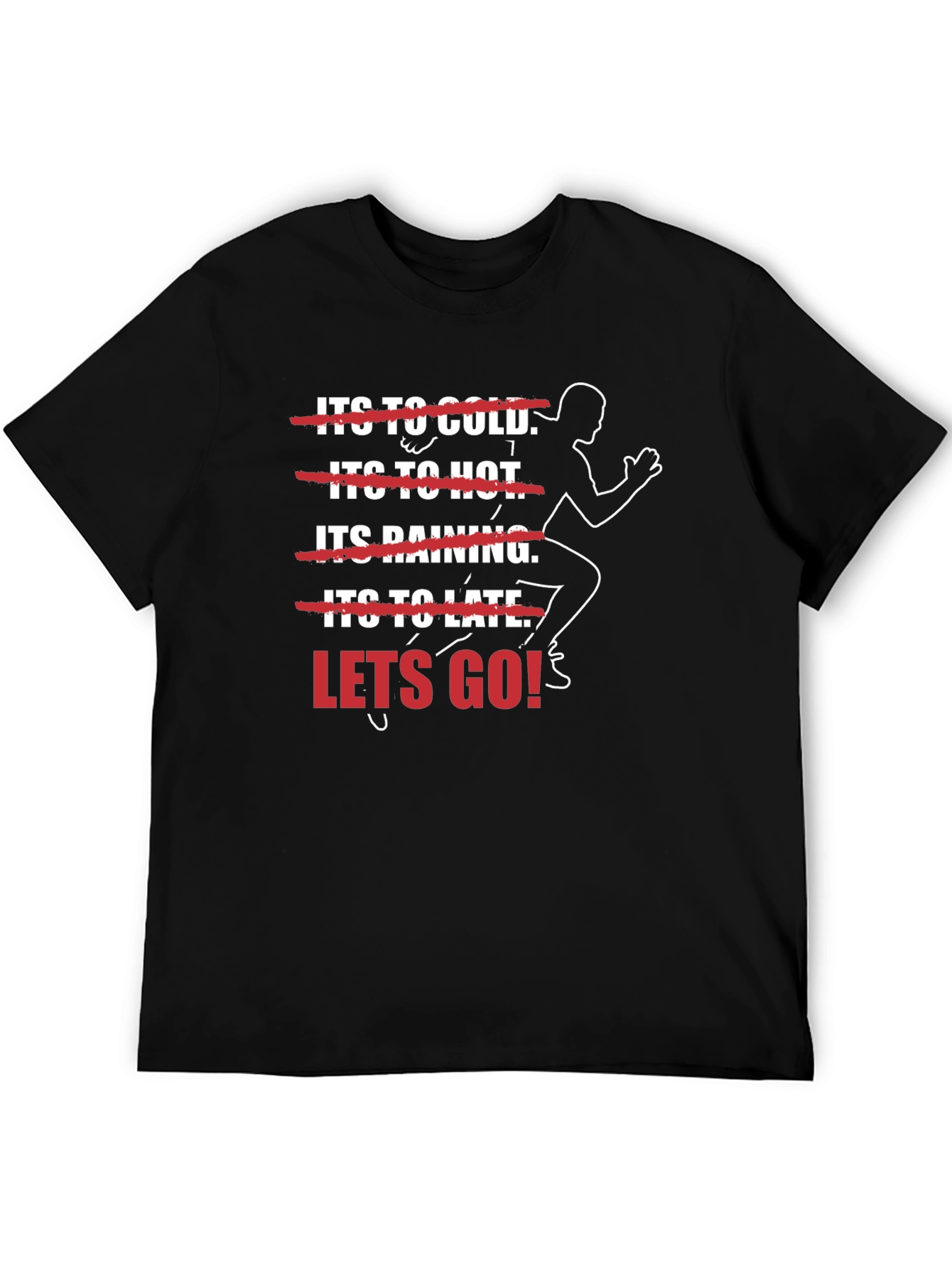 Motivational Runner T-Shirt - Lets Go!