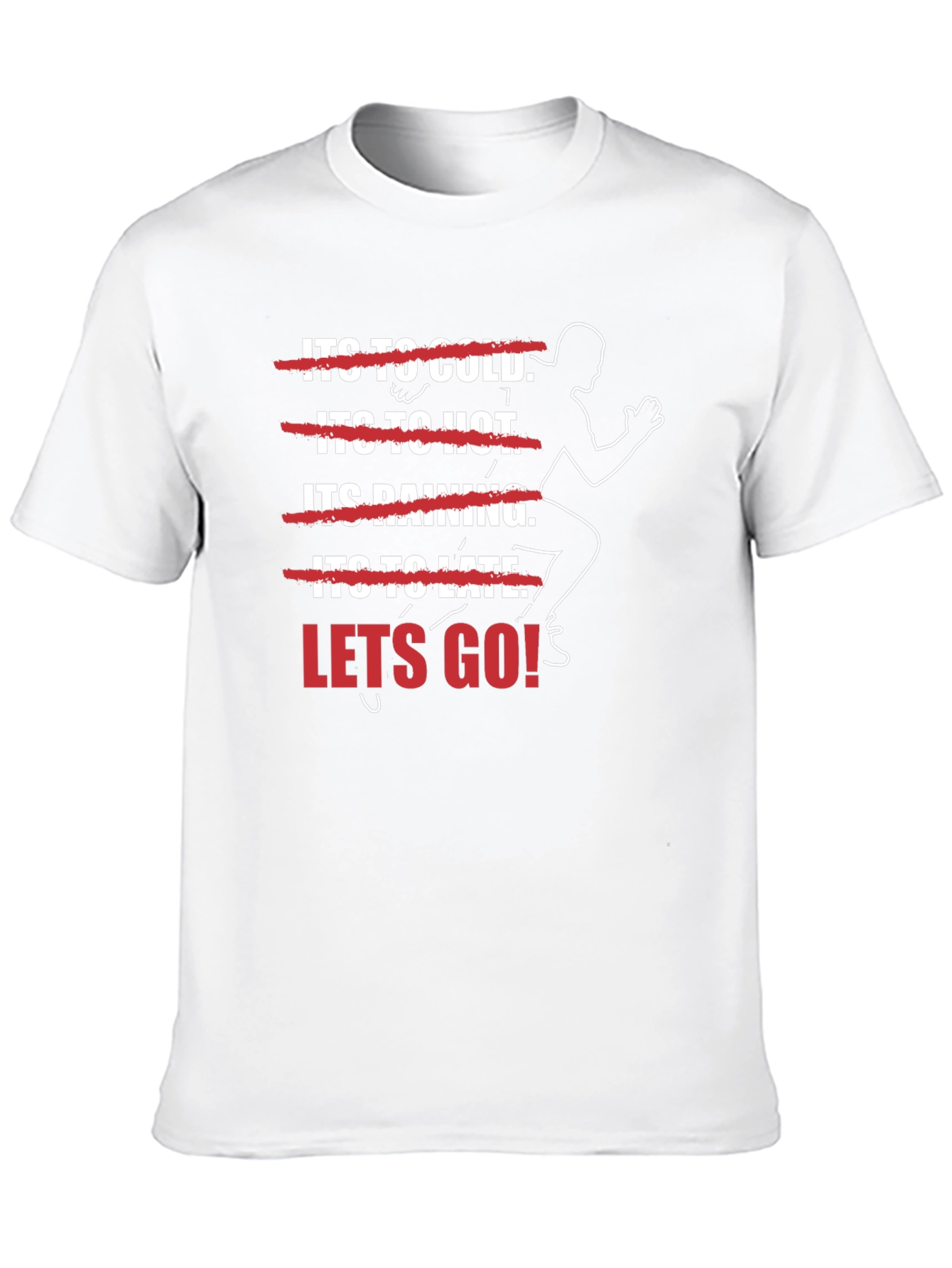Motivational Runner T-Shirt - Lets Go!