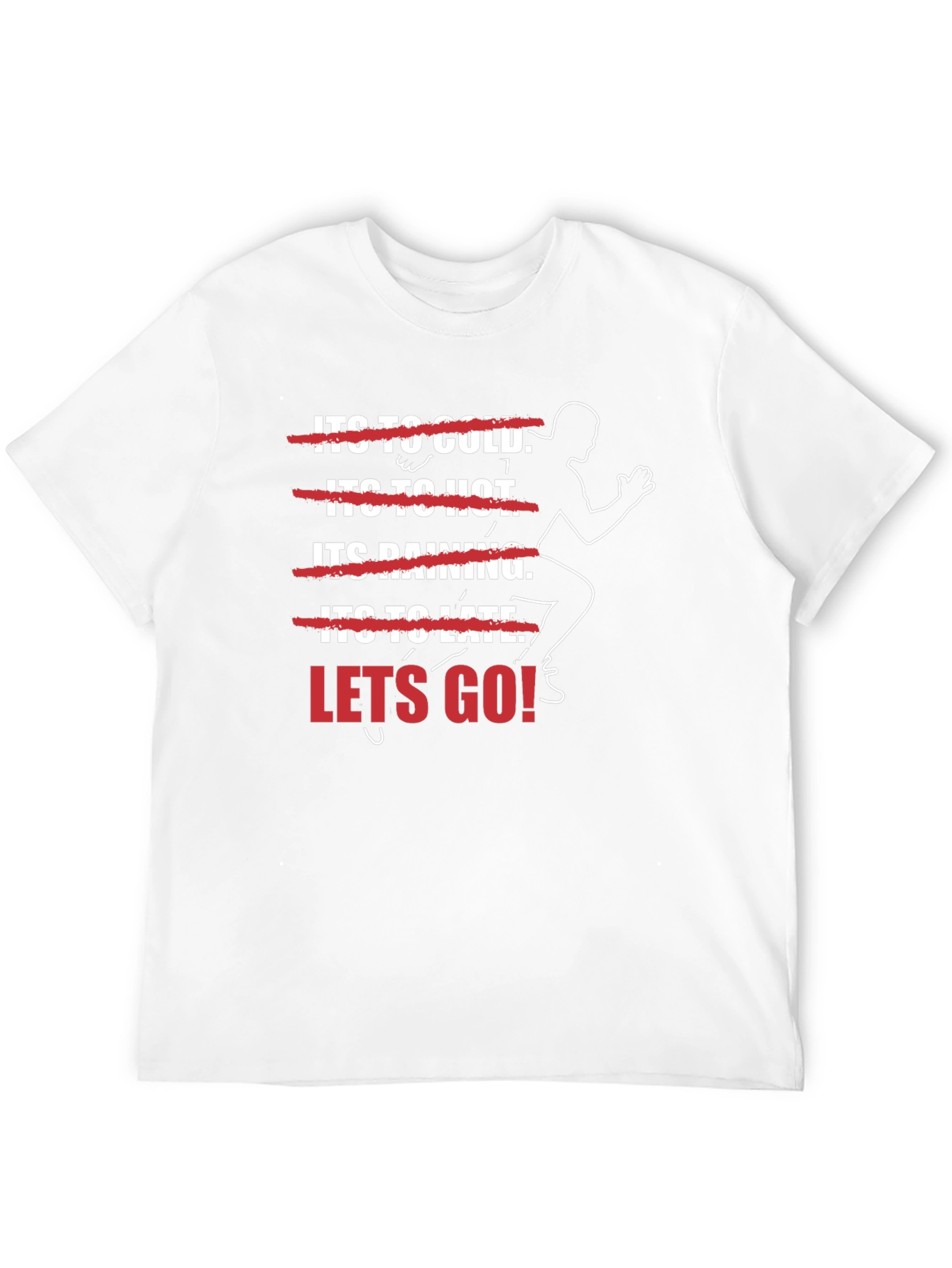 Motivational Runner T-Shirt - Lets Go!