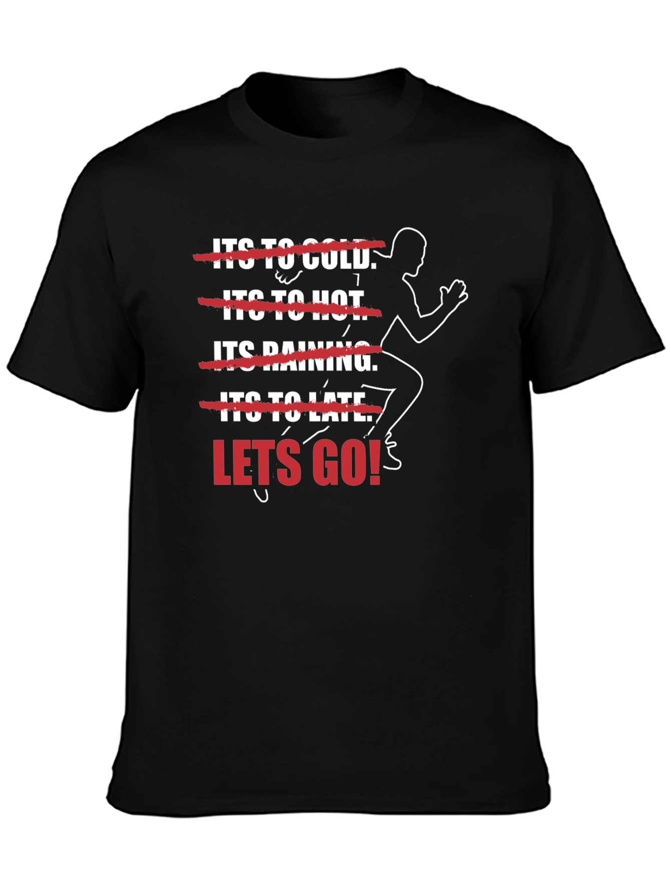 Motivational Runner T-Shirt - Lets Go!