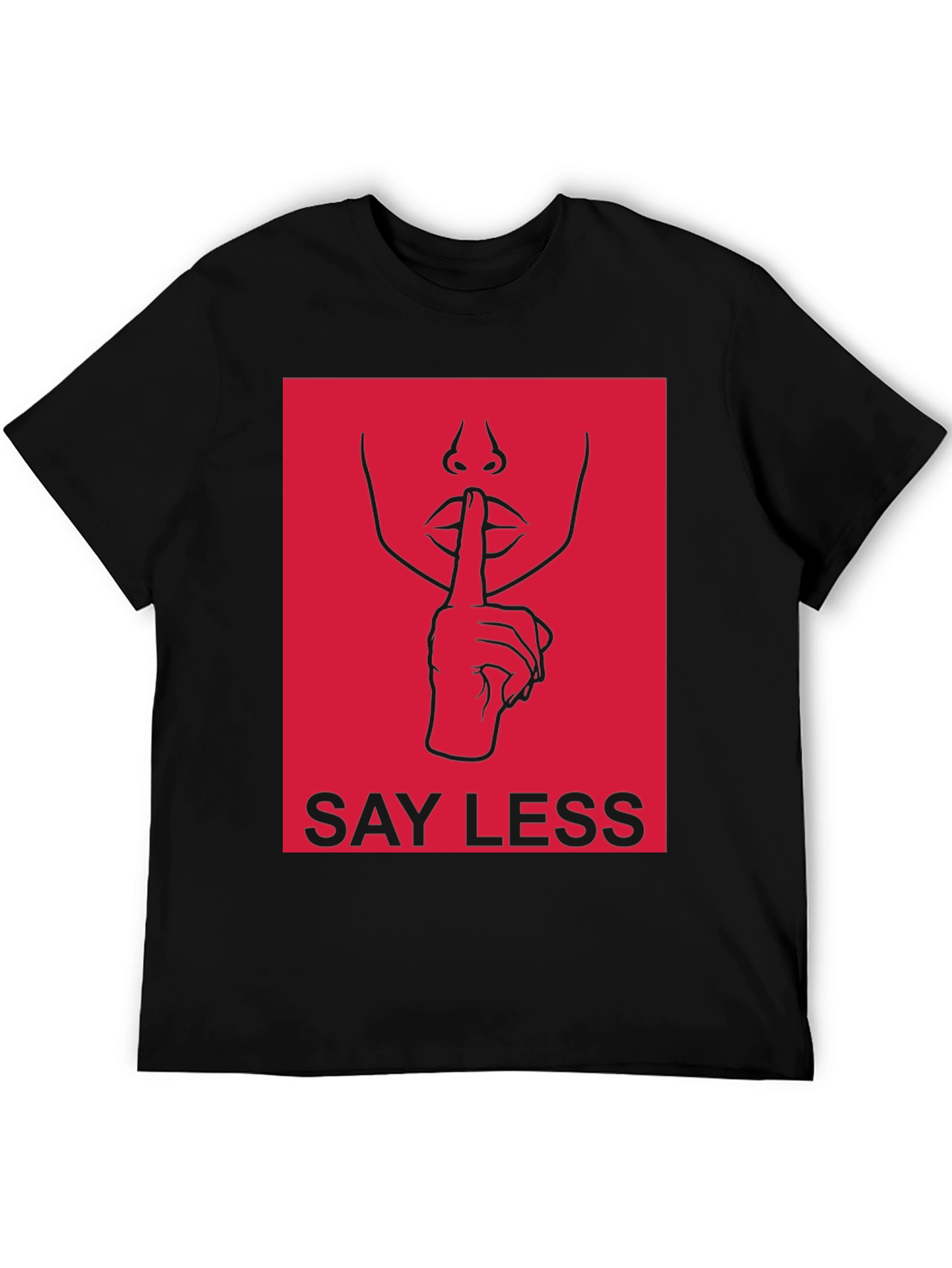 Say Less Graphic Tee - Trendy Unisex T-Shirt