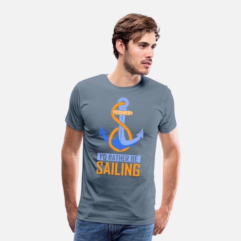 I'd Rather Be Sailing Sail Sailboat Sailor