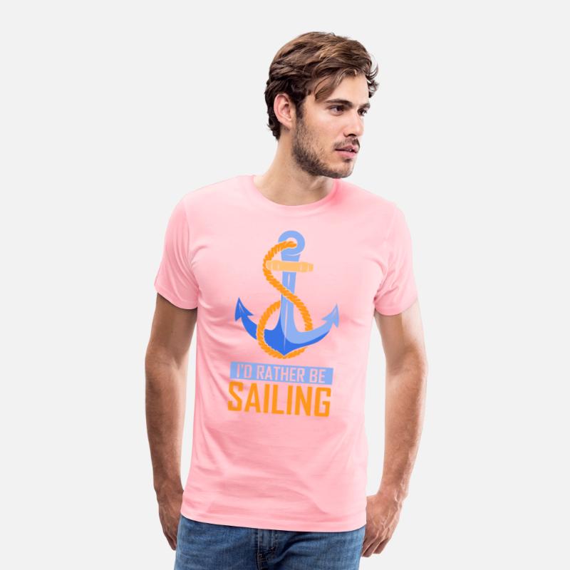 I'd Rather Be Sailing Sail Sailboat Sailor