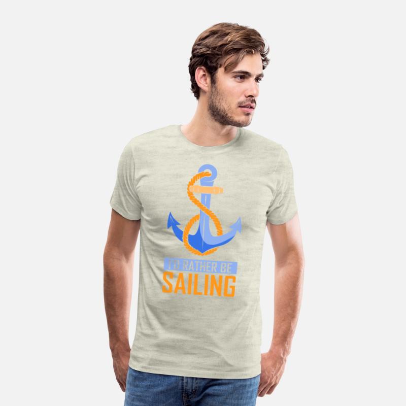 I'd Rather Be Sailing Sail Sailboat Sailor