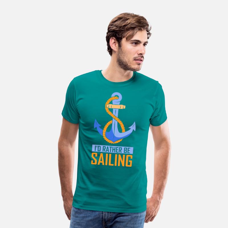 I'd Rather Be Sailing Sail Sailboat Sailor