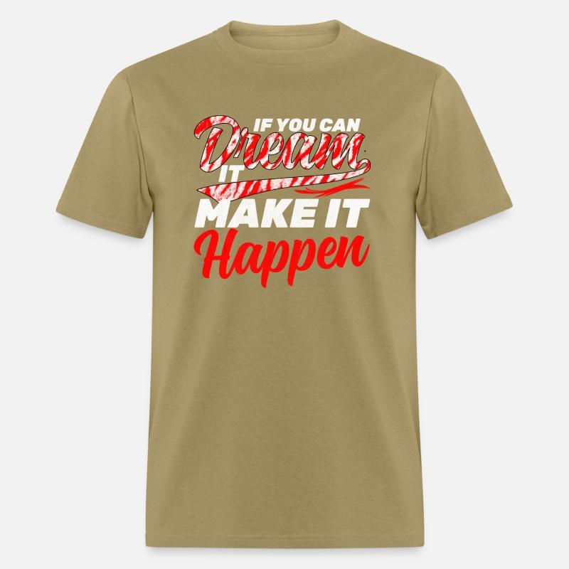 If you can Dream it Make it Happen Quotes
