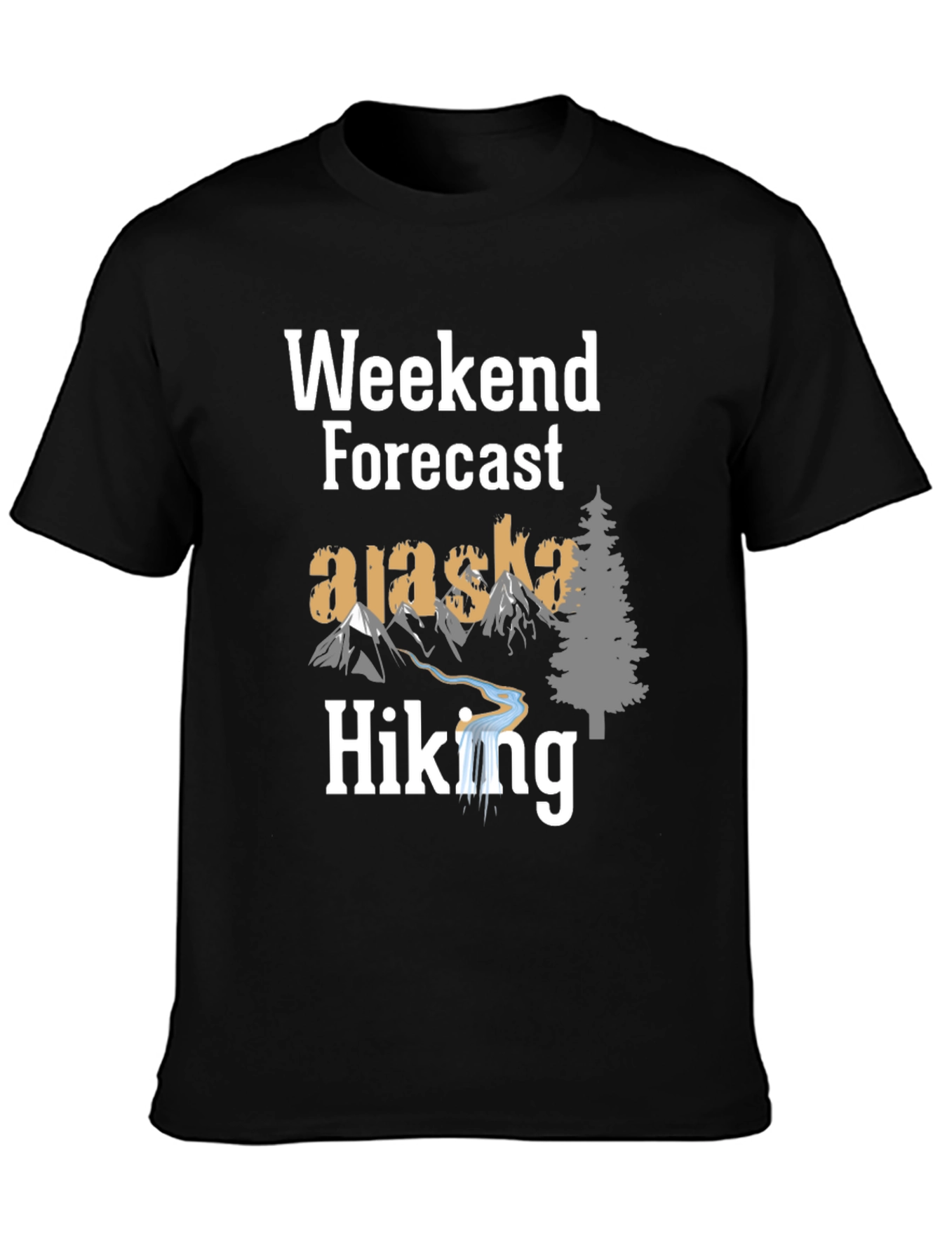 Weekend Forecast Alaska Hiking T-Shirt