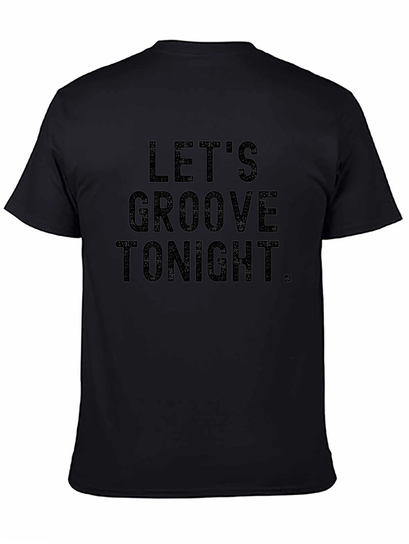 Lets Groove Tonight Black Graphic Tee
