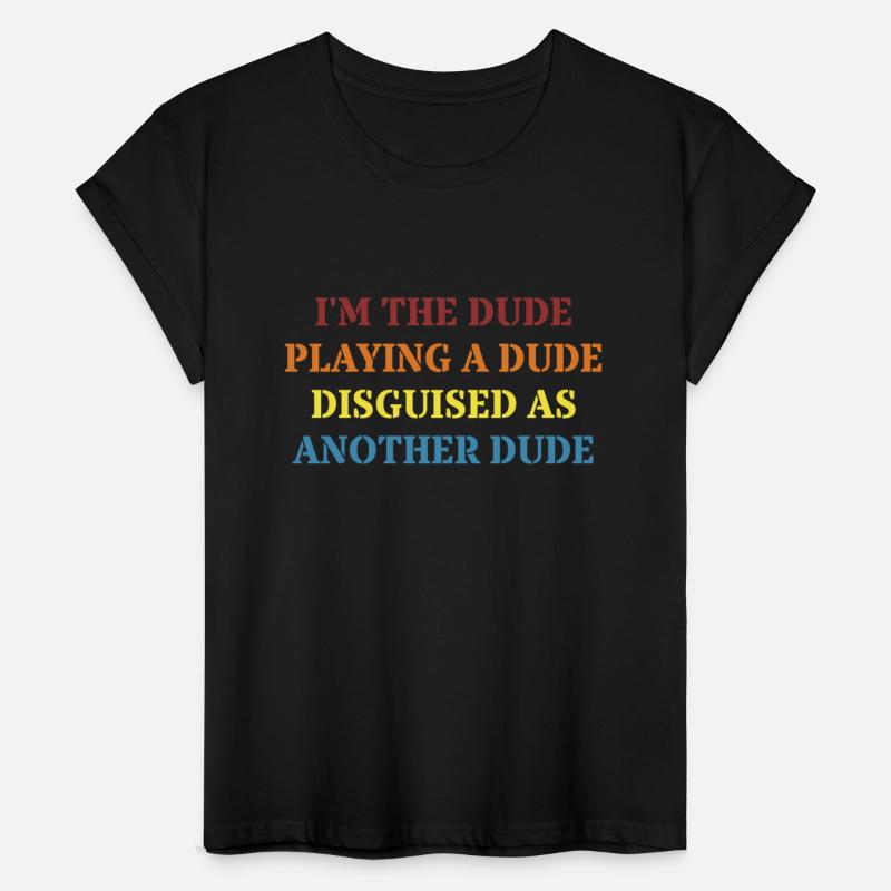 I'm A Dude Playing A Dude Disguised