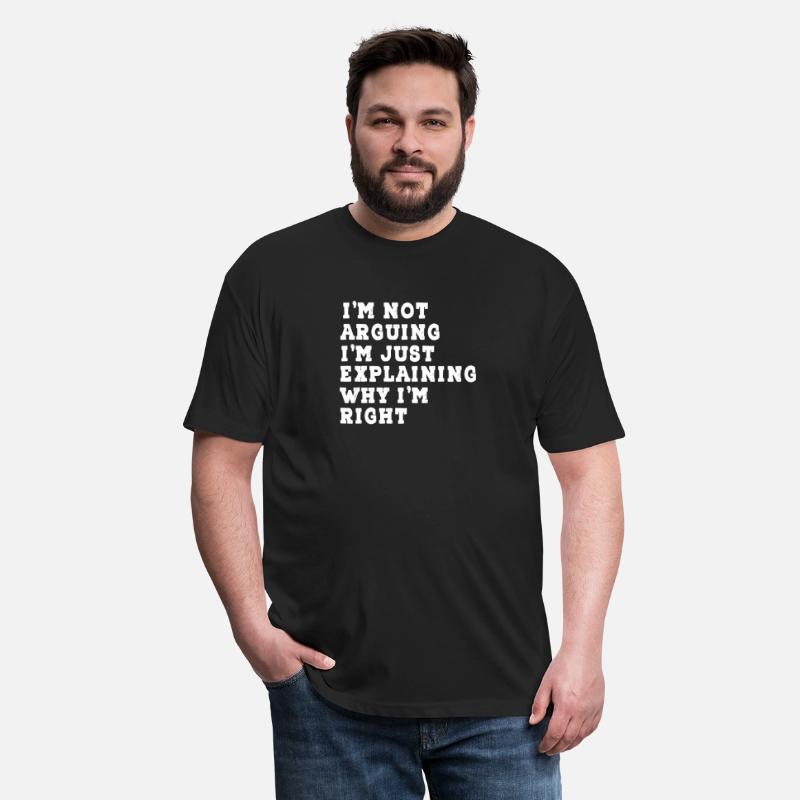 I'M NOT ARGUING I JUST EXPLAINING WHY I'M RIGHT.