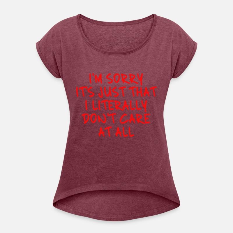 I'm Sorry It's Just That I Literally Don't Care At