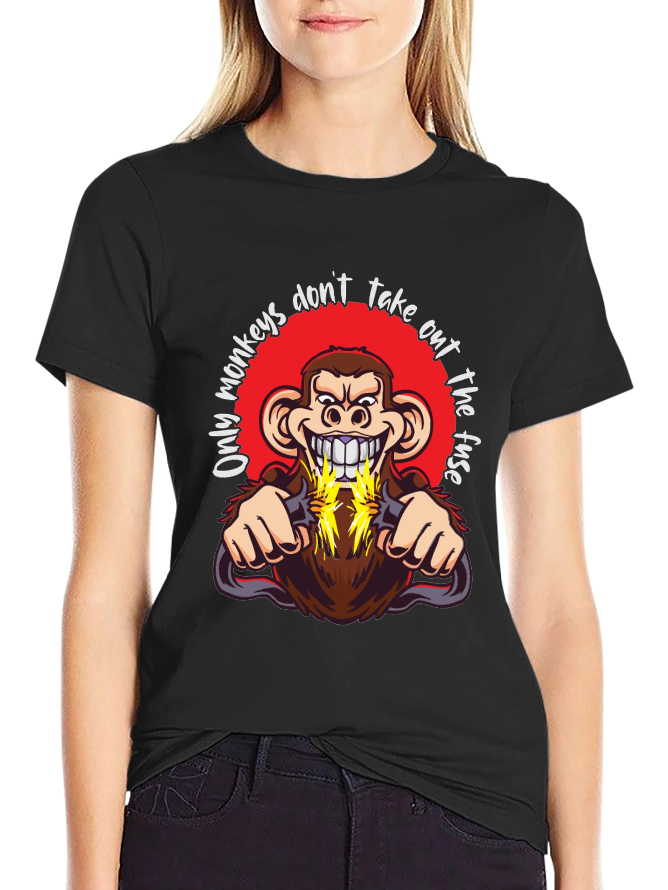 Only Monkeys Dont Take Out the Fuse Graphic Tee