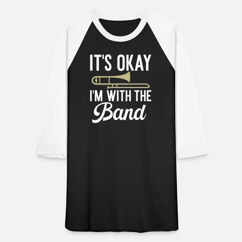 Its Okay Im With The Band Trombone Retro Player