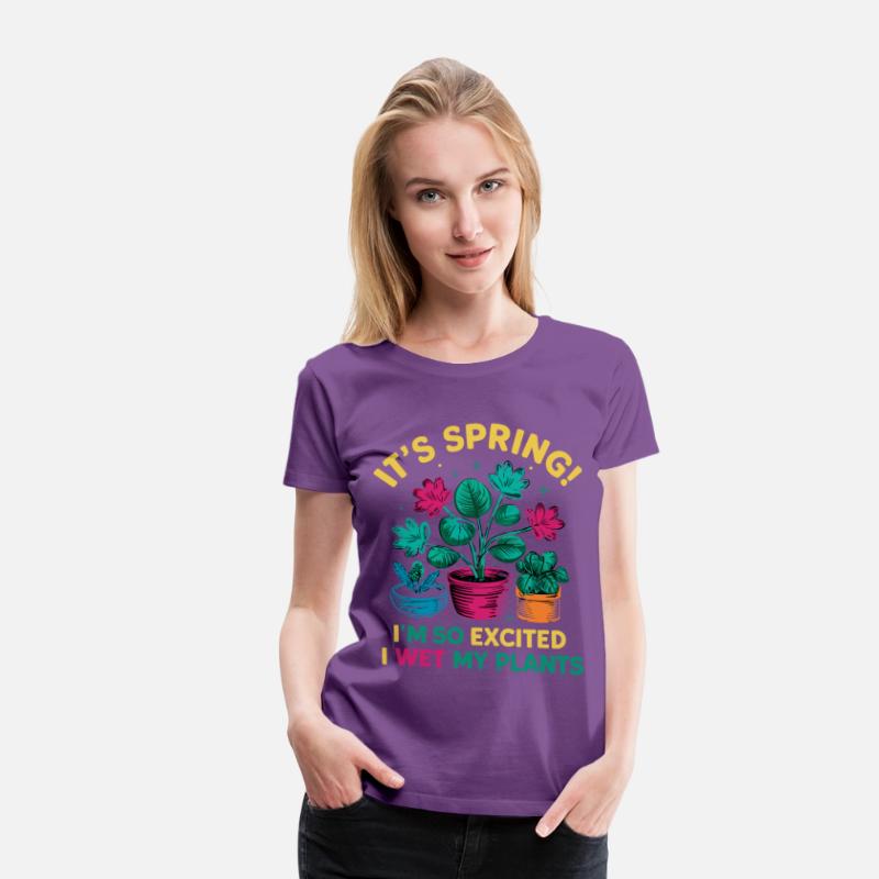 It's Spring I'm So Excited I Wet My Plants