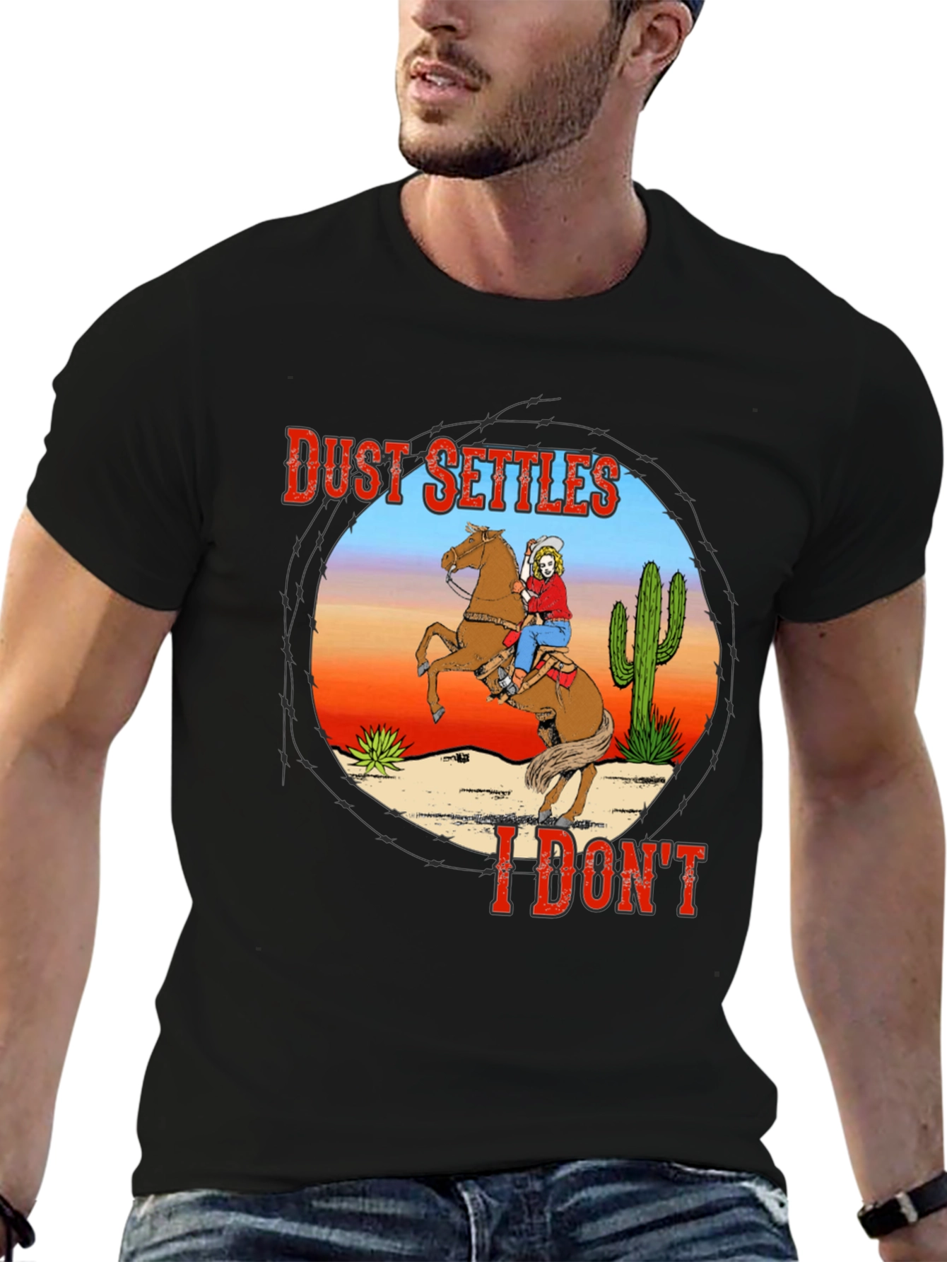 Dust Settles I Dont T-Shirt - Cowboy Design