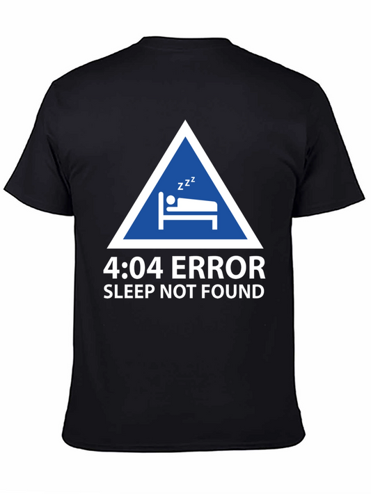 4:04 Error Sleep Not Found Graphic T-Shirt