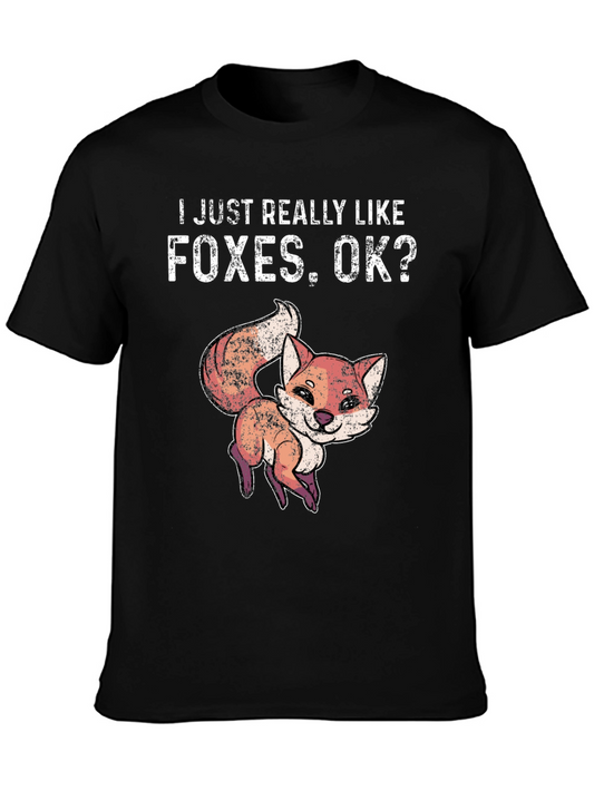 Funny Fox Lover T-Shirt - I Just Really Like Foxes