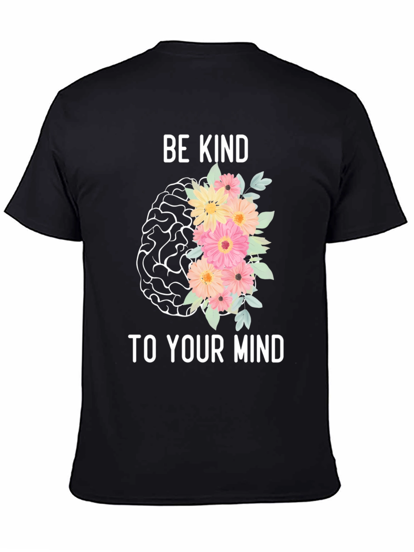 Be Kind To Your Mind Graphic T-Shirt