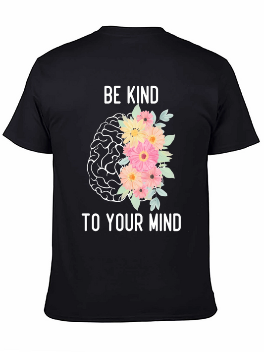 Be Kind To Your Mind Graphic T-Shirt