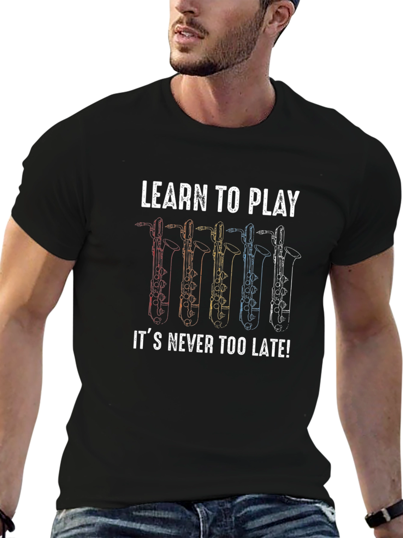 Learn to Play Saxophone T-Shirt - Never Too Late!