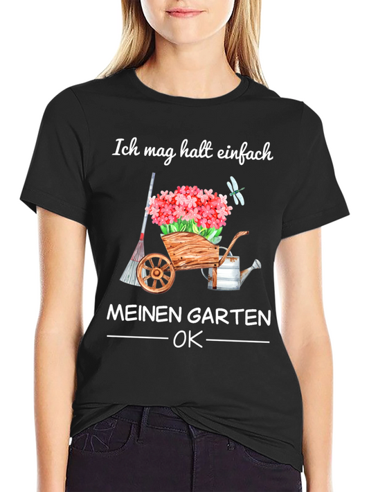Gardening Lover T-Shirt - Ich mag halt einfach meinen Garten OK