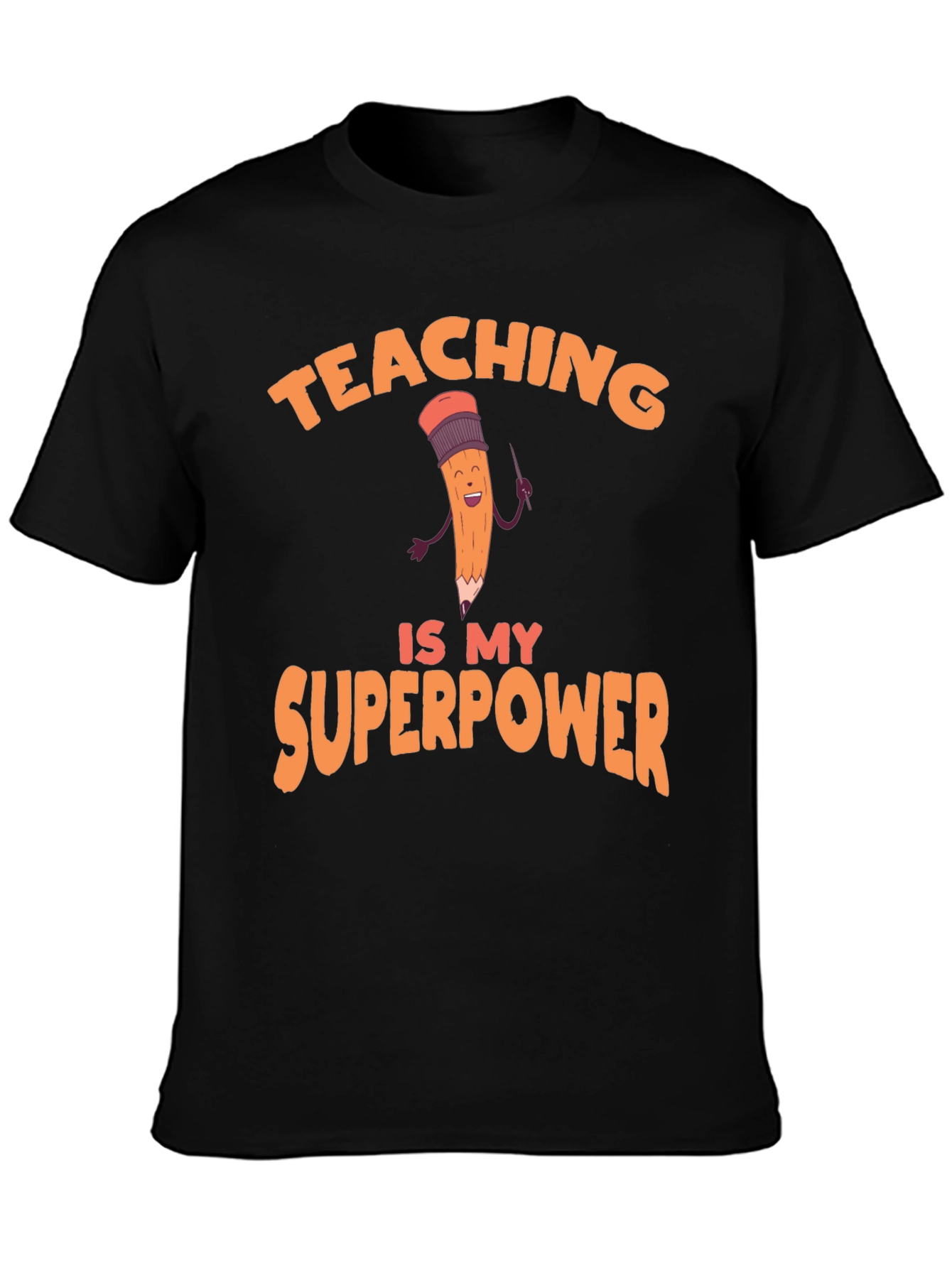 Teaching is My Superpower Graphic Tee