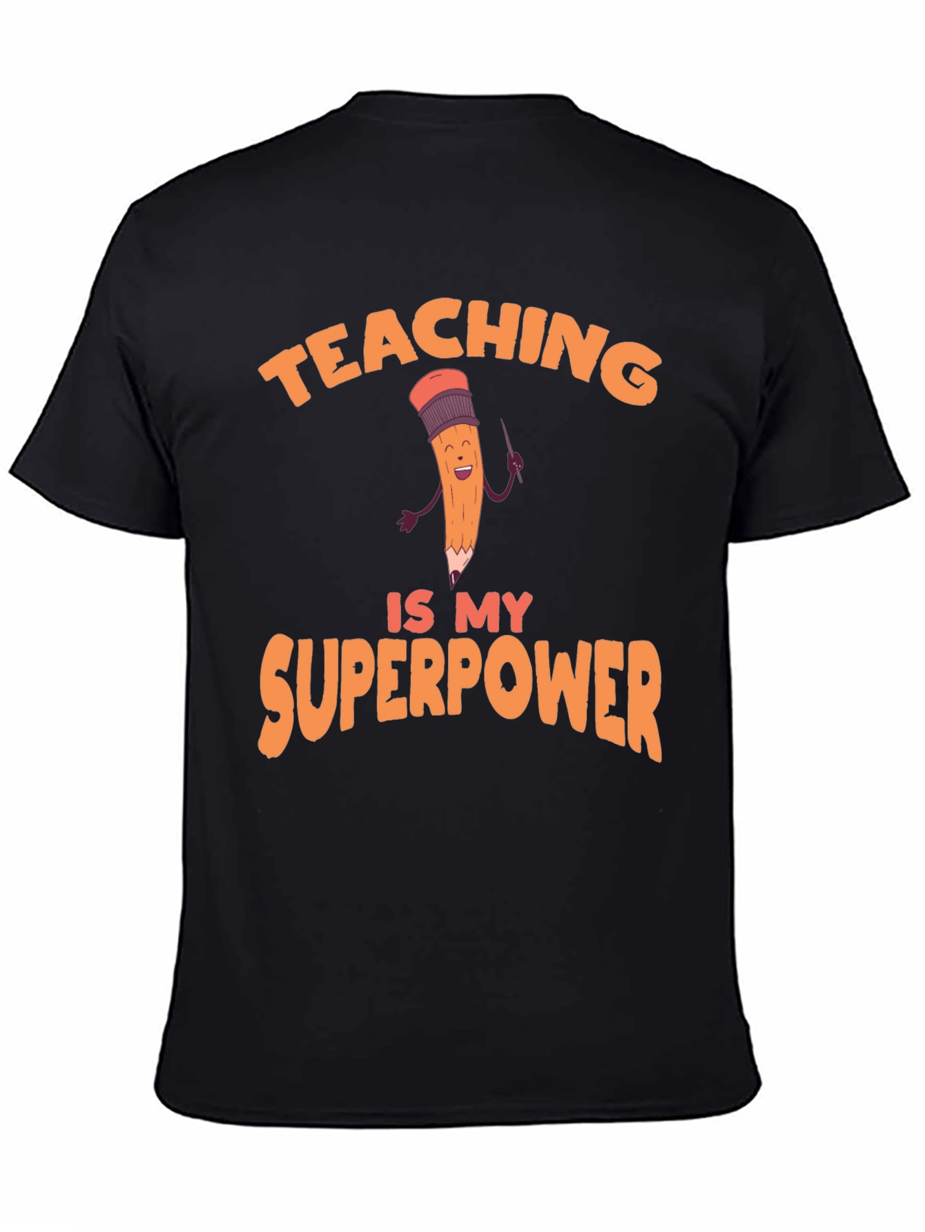 Teaching is My Superpower Graphic Tee