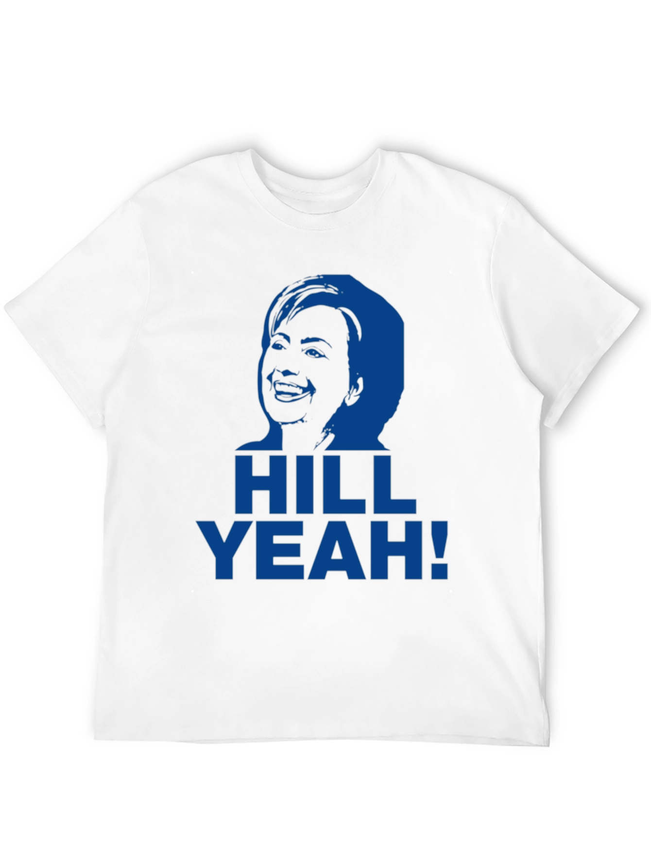 Hill Yeah! Graphic T-Shirt - Political Statement Tee