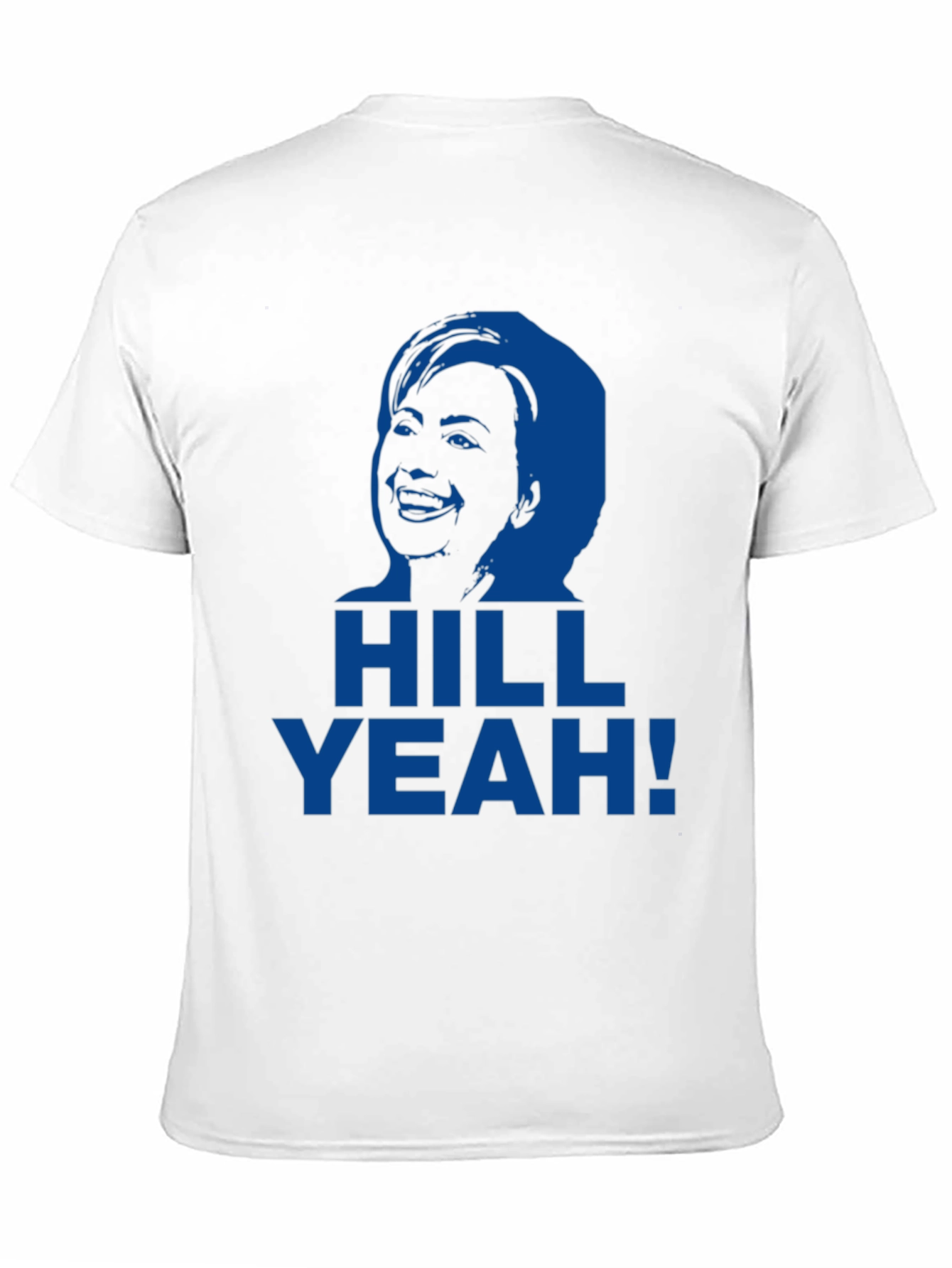 Hill Yeah! Graphic T-Shirt - Political Statement Tee