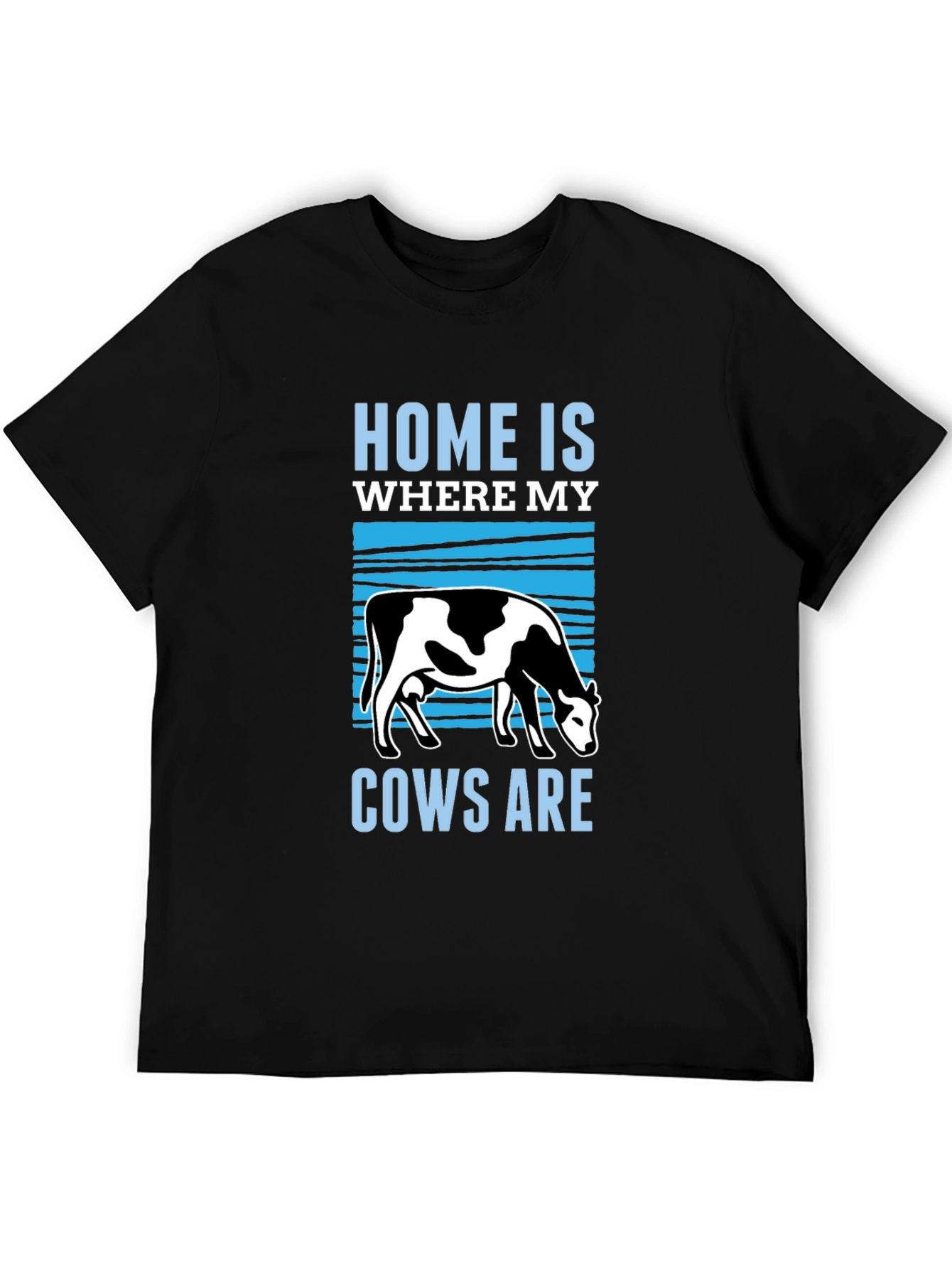 Home is Where My Cows Are T-Shirt