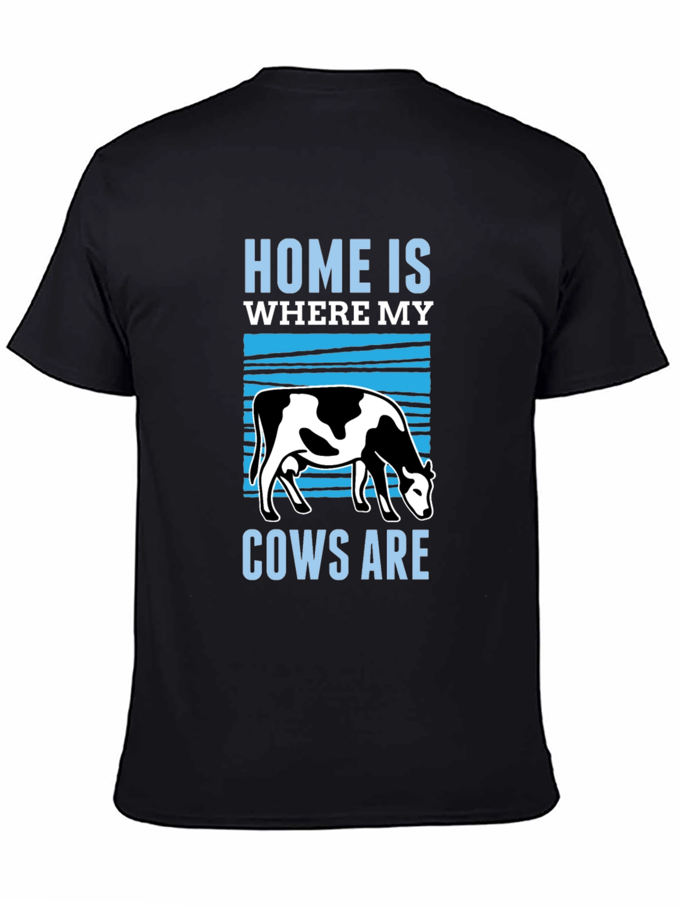 Home is Where My Cows Are T-Shirt