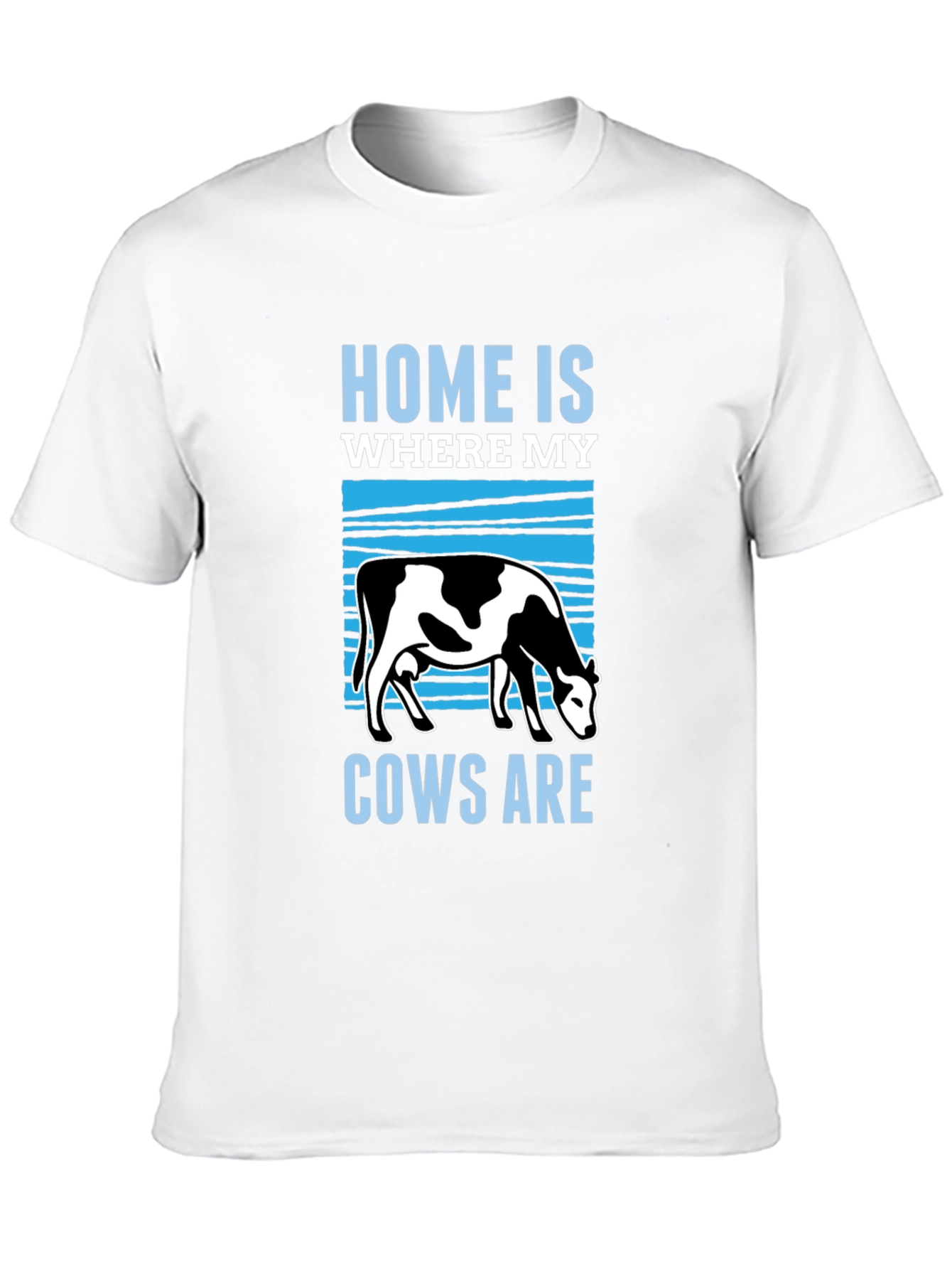 Home is Where My Cows Are T-Shirt