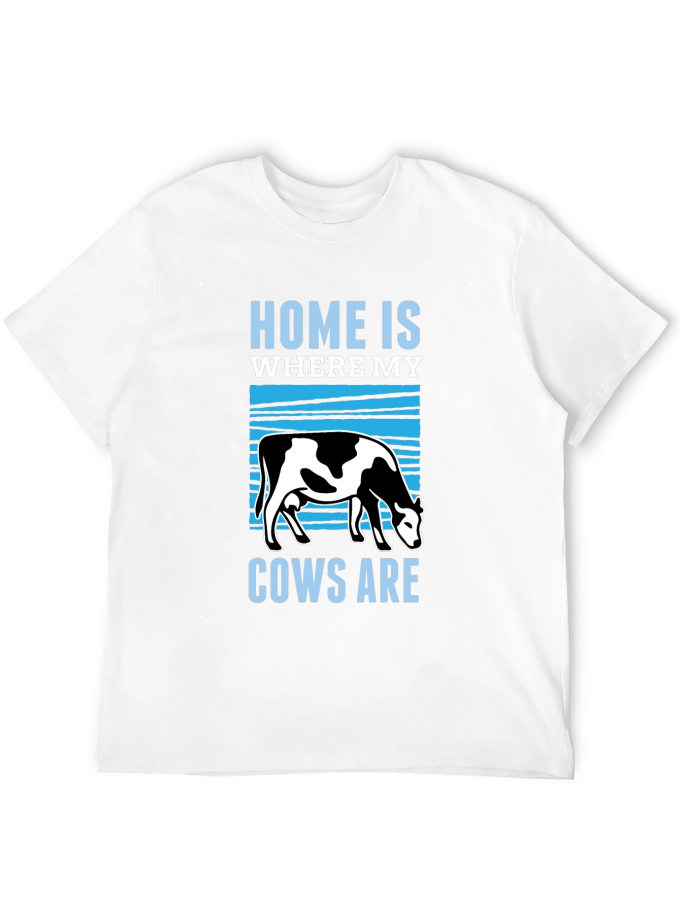 Home is Where My Cows Are T-Shirt