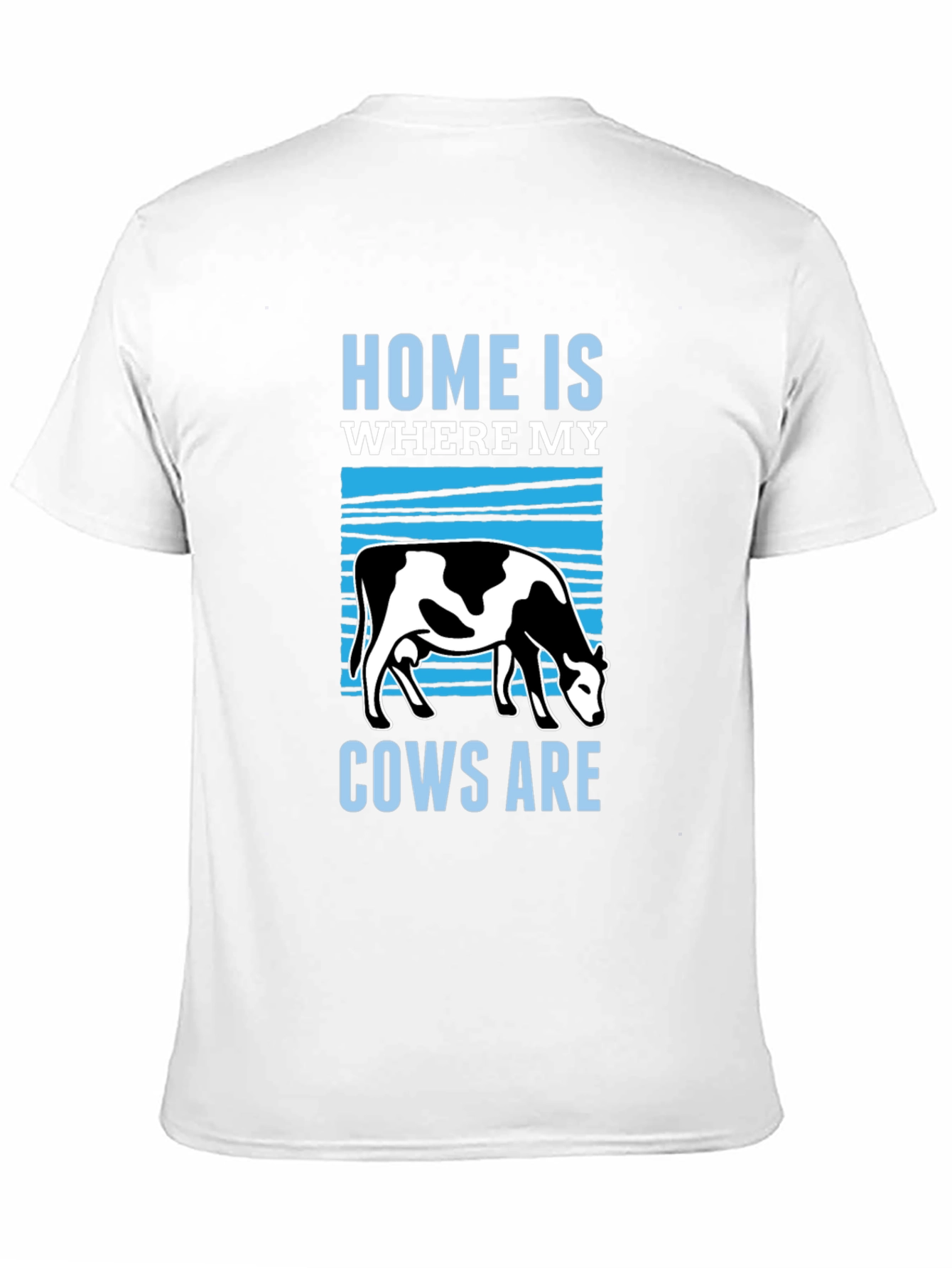 Home is Where My Cows Are T-Shirt