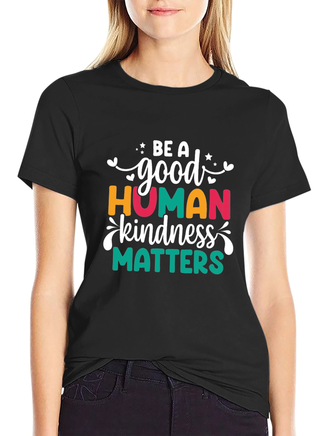 Be A Good Human Kindness Matters T-Shirt